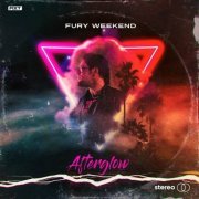 Fury Weekend - Afterglow (2023)