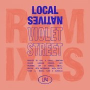 Local Natives - Violet Street (Remixes) (2020) Hi Res
