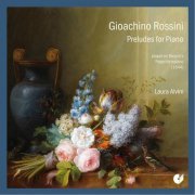 Laura Alvini - Rossini: Preludes for Piano (2020)