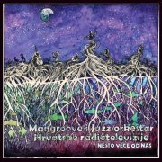 Mangroove, Jazz Orkestar HRT-a - Nesto vece od nas (2023)