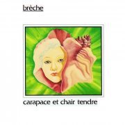 Breche - Carapace Et Chair Tendre (1979) [Vinyl]