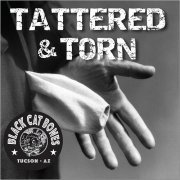Black Cat Bones - Tattered And Torn (2019) [CD Rip]