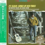 P.F. Sloan - Songs Of Our Times (Japan Reissue, SHM-CD) (1965/2014)