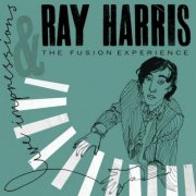 Ray Harris And The Fusion Experience - Live Impressions (2010)