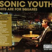 Sonic Youth - Hits Are For Squares (2008)