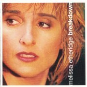 Melissa Etheridge - Breakdown and Your Little Secret (Limited edition) (1995/1999)