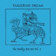 Tangerine Dream - The Bootleg Box Set: Vol. 2 (Live) (2022)