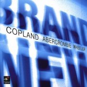 Marc Copland & John Abercrombie & Kenny Wheeler - Brand New (2005)