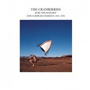 The Cranberries - Bury The Hatchet (The Complete Sessions 1998-1999) (2002/20