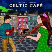 VA - Putumayo Presents Celtic Cafe (2015)