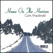Curtis Macdonald - Home On The Horizon (2007)