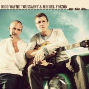 Nico Wayne Toussaint & Michel Foizon - On the Go (2014) [Hi-Res]