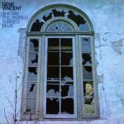 Gene Vincent - The Day The World Turned Blue (1971)