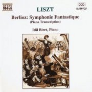 Idil Biret - Liszt: Berlioz Symphonie Fantastique (Piano transcrption) (1993) CD-Rip