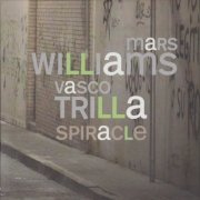 Mars Williams - Spiracle (2021)