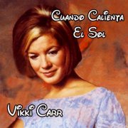 Vikki Carr - Cuando Calienta El Sol (2011) flac