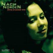 Olivia Trummer Trio - Nach Norden (2006) Hi Res
