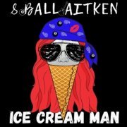 8 Ball Aitken - Ice Cream Man (2021)