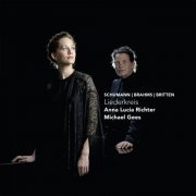 Anna Lucia Richter, Michael Gees - Liederkreis - Schumann, Brahms, Britten (2015)