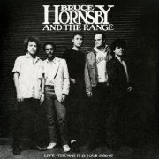 Bruce Hornsby & The Range - Live: The Way It Is Tour 1986-87 (1987/2016) [Hi-Res]