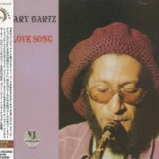Gary Bartz - Love Song (2001)