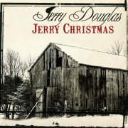 Jerry Douglas - Jerry Christmas  (2009)