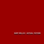 Gary Willis - Actual Fiction (2007)