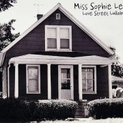 Miss Sophie Lee - Love Street Lullaby (2013)