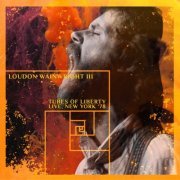 Loudon Wainwright III - Tubes Of Liberty (Live, New York '78) (2022)