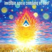 Invisible Opera Company of Tibet (Daevid Allen, Robert Calvert, Gilli Smith) - Invisible Opera Company of Tibet (1987)