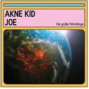 AKNE KID JOE - Die große Palmöllüge (2020)
