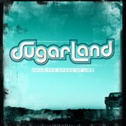 Sugarland - Twice The Speed Of Life (2004)