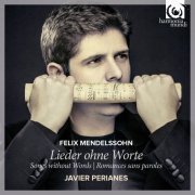 Javier Perianes - Felix Mendelssohn: Lieder ohne Worte (2014)