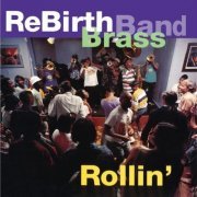 Rebirth Brass Band - Rollin' (1994)