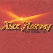 Alex Harvey - The Songwriter (2006)