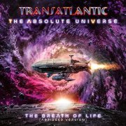 Transatlantic - The Absolute Universe: The Breath Of Life (Abridged Version) (2021) Hi Res