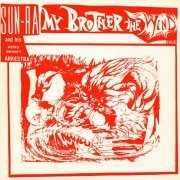 Sun Ra - My Brother the Wind Vol. 2 (1971) [Remastered 2015]