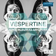 Ji Yoon, Orchestra of Nationaltheater Mannheim - Björk: Vespertine - A Pop Album as an Opera (Live) (2019) [Hi-Res]
