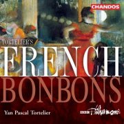 Yan Pascal Tortelier, BBC Philharmonic Orchestra, Royal Liverpool Philharmonic Choir - Tortelier's French Bonbons (1999) [Hi-Res]