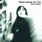 Yurie Kokubu - Reservations For Two (1997)