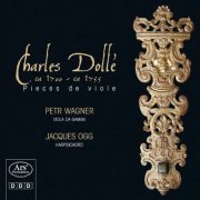 Petr Wagner, Jacques Ogg - Dolle: Pieces de viole (2013)