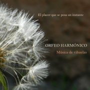 Orfeo Harmónico - El placer que se posa un instante (2024)