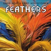 Greg Foat & Eero Koivistoinen - Feathers (2023) [Hi-Res]