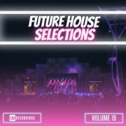 VA - Future House Selections, Vol. 19 (2024) FLAC