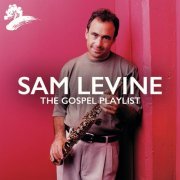 Sam Levine - Sam Levine: The Gospel Playlist (2021)