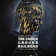 Nicholas Britell - The Underground Railroad: Volume 3 (Amazon Original Series Score) (2021) [Hi-Res]