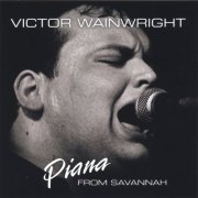 Victor Wainwright - Piana From Savannah (2005)