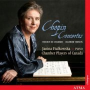 Janina Fialkowska, Chamber Players of Canada - Chopin: Piano Concertos Nos. 1 & 2 (Chamber Version) (2005)