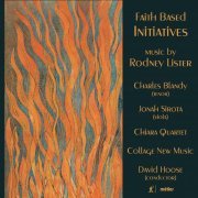 Chiara String Quartet - Rodney Lister: Faith-Based Initiatives (2022) Hi-Res