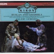 Mikhail Kit, Anna Netrebko, Vladimir Ognovenko, Valery Gergiev - Glinka: Ruslan and Lyudmila (1996)